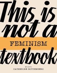This Is Not a Feminism Textbook