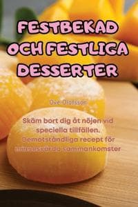 Festbekad Och Festliga Desserter