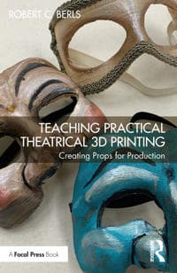 Teaching Practical Theatrical 3D Printing