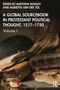 A Global Sourcebook in Protestant Political Thought, Volume I