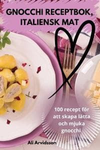 Gnocchi Receptbok, Italiensk Mat