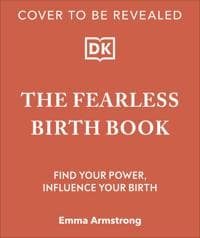The Fearless Birth Book (The Naked Doula)