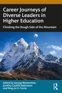 Career Journeys of Diverse Leaders in Higher Education