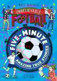 Five-Minute Amazing True Football Stories