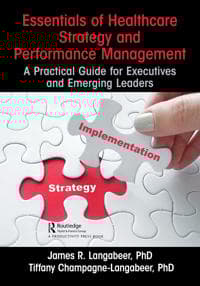 Essentials of Healthcare Strategy and Performance Management