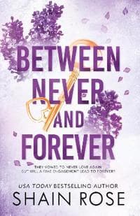 BETWEEN NEVER AND FOREVER