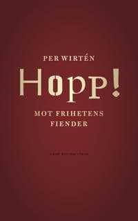 Hopp! : Mot frihetens fiender