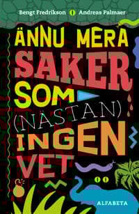 Ännu mera saker som (nästan) ingen vet
