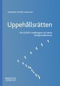 Uppehållsrätten : EU/EES-medborgare och deras familjemedlemmar