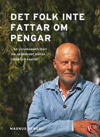 Det folk inte fattar om pengar
