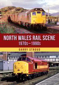North Wales Rail Scene: 1970s â?? 1990s