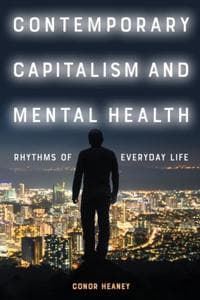 Contemporary Capitalism and Mental Health