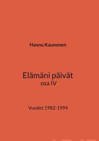 Elämäni päivät osa IV