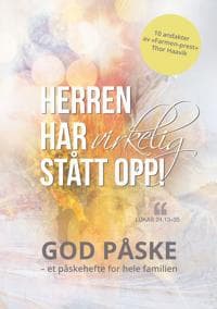 Herren har virkelig stått opp!