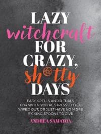 Lazy Witchcraft for Crazy, Sh*tty Days