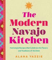 The Modern Navajo Kitchen