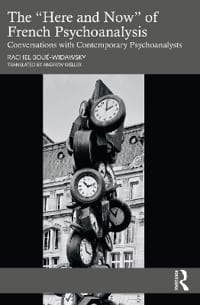 The “Here and Now” of French Psychoanalysis