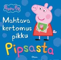 Pipsa Possu - Mahtava kertomus pikku Pipsasta