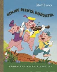 Disney. Kolme pientä porsasta. TKK 221
