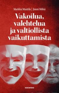 Valehtelua, vakoilua ja valtiollista vaikuttamista