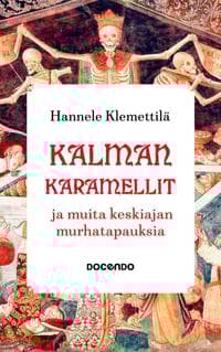 Kalman karamellit ja muita keskiajan murhatapauksia