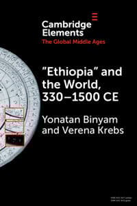 ‘Ethiopia’ and the World, 330–1500 CE