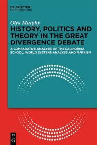 History, Politics and Theory in the Great Divergence Debate