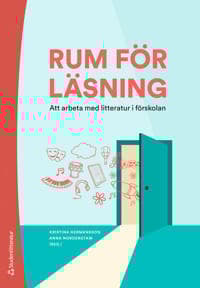 Rum för läsning : att arbeta med litteratur i förskolan