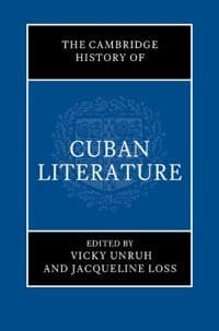 The Cambridge History of Cuban Literature