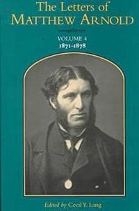 The Letters of Matthew Arnold v. 4; 1871-1878