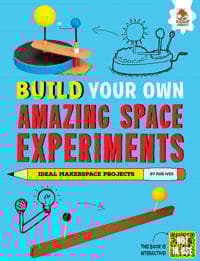 Build Your Own Amazing Space Experiments