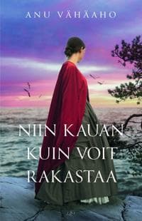 Niin kauan kuin voit rakastaa