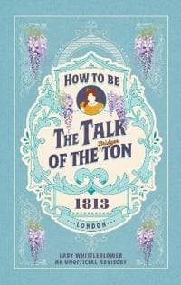 How to be the Talk of the Ton