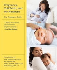 Pregnancy, Childbirth, and the Newborn (Revised Edition)