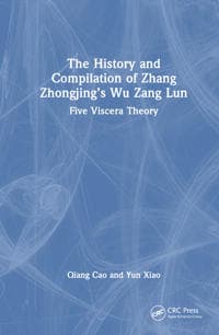 The History and Compilation of Zhang Zhongjing’s Wu Zang Lun