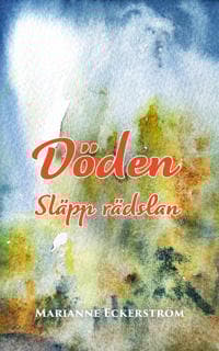 Döden : släpp rädslan
