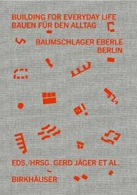 Building for Everyday Life / Bauen für den Alltag 2010–2025