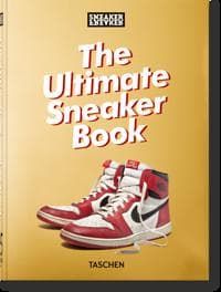 Sneaker Freaker. The Ultimate Sneaker Book. 45th Ed.