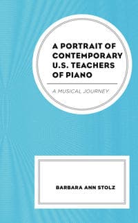 A Portrait of Contemporary U.S. Teachers of Piano