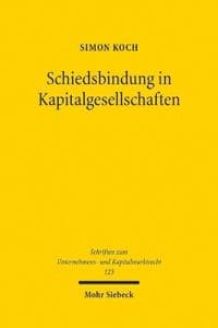 Schiedsbindung in Kapitalgesellschaften