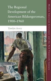 The Regional Development of the American Bildungsroman, 19001960