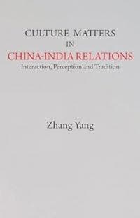 Culture Matters in China-India Relations