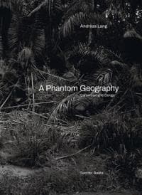 Andréas Lang: A Phantom Geography