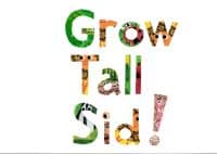 Grow Tall Sid!