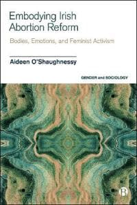 Embodying Irish Abortion Reform