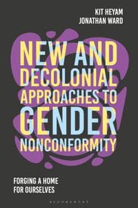 New and Decolonial Approaches to Gender Nonconformity