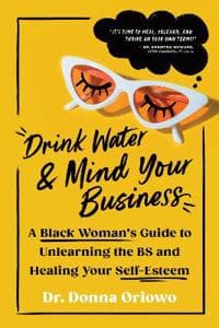 Drink Water and Mind Your Business