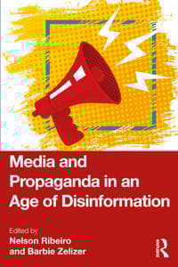 Media and Propaganda in an Age of Disinformation