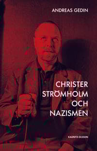 Christer Strömholm och nazismen : hur en liten sanning döljer en större
