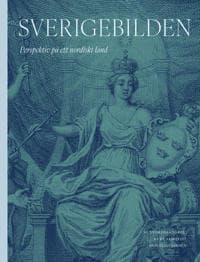 Sverigebilden : perspektiv på ett nordiskt land